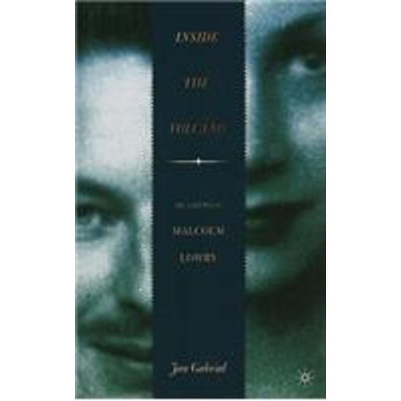 inside the volcano: my life with malcolm lowry