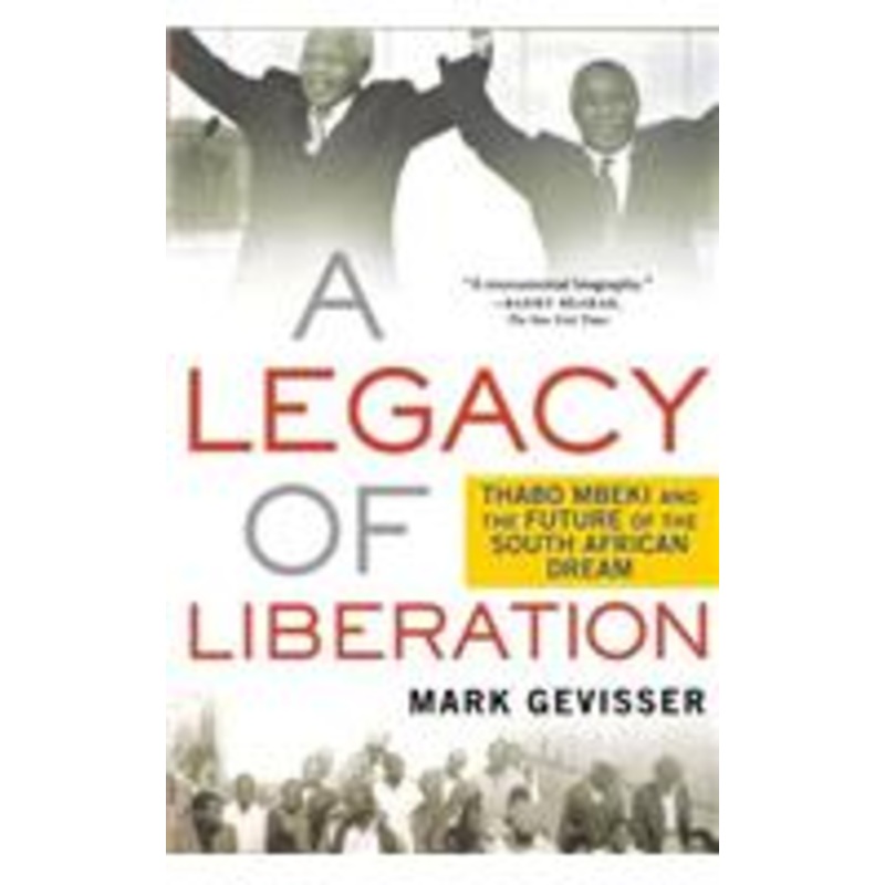 legacy of liberation: thabo mbeki and the future of the south african dream