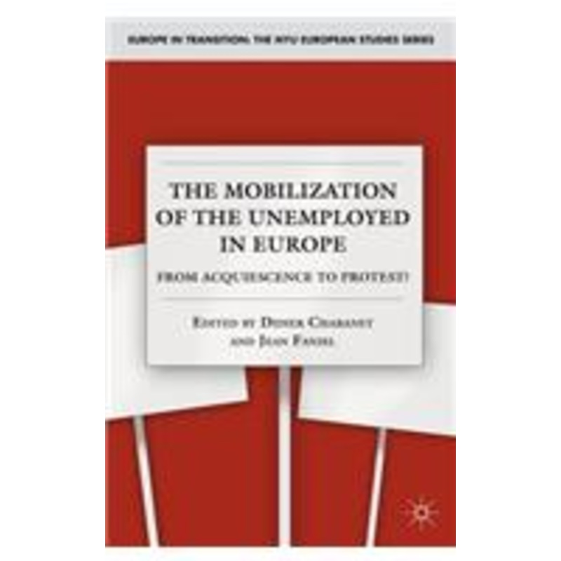 mobilization of the unemployed in europe: from acquiescence to protest?