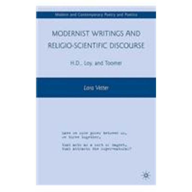 modernist writings and religio-scientific discourse: h.d., loy, and toomer