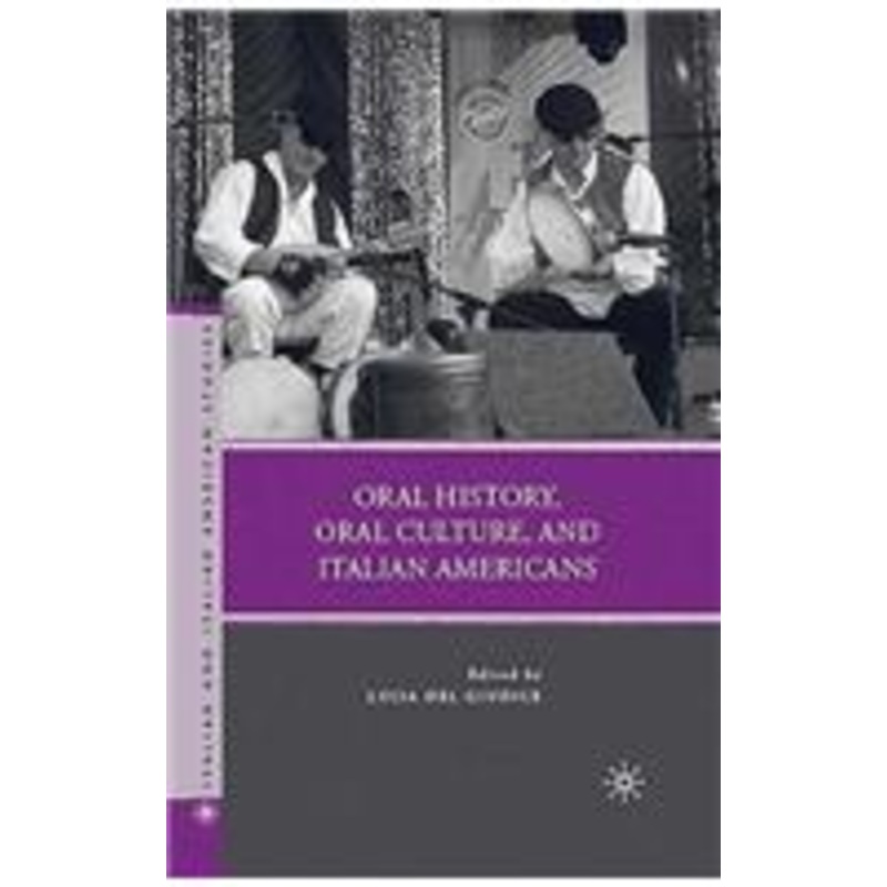 oral history, oral culture, and italian americans
