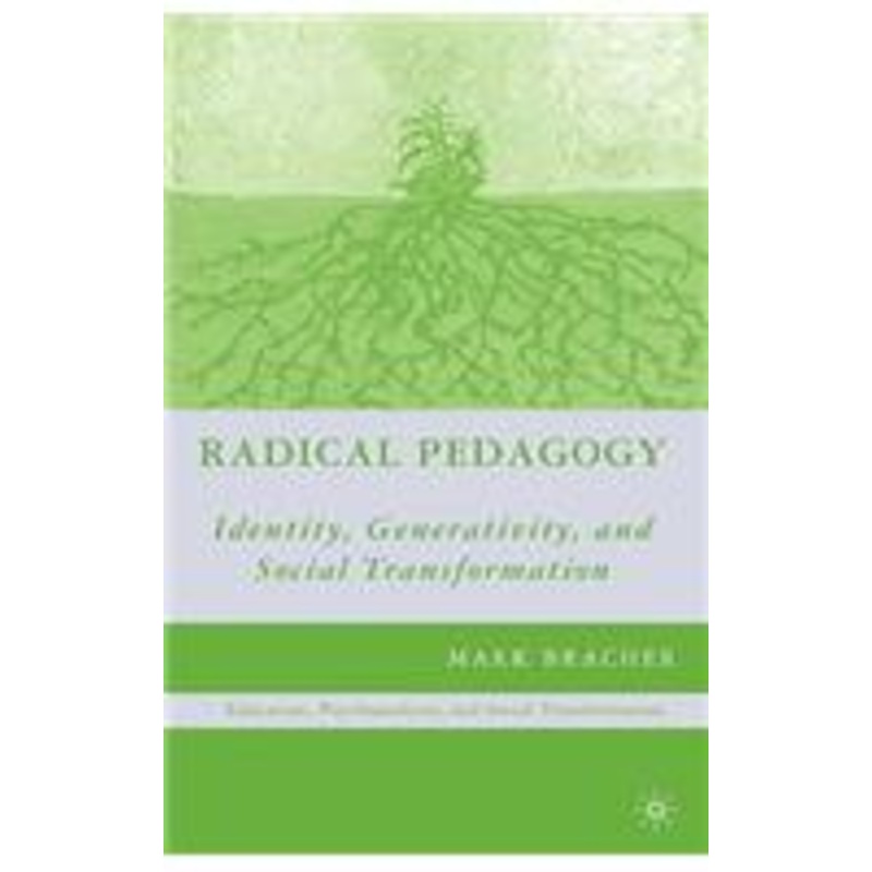 radical pedagogy: identity, generativity, and social transformation