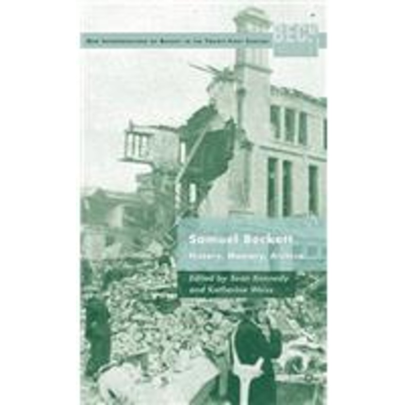 samuel beckett: history, memory, archive