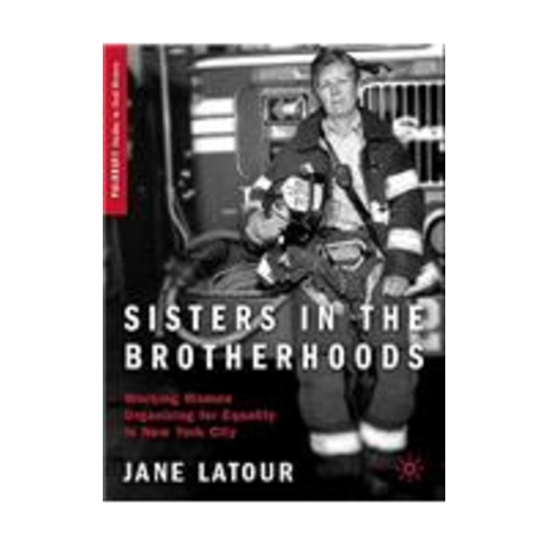 sisters in the brotherhoods: working women organizing for equality in new york city
