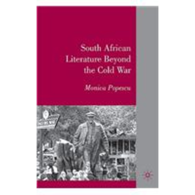 south african literature beyond the cold war