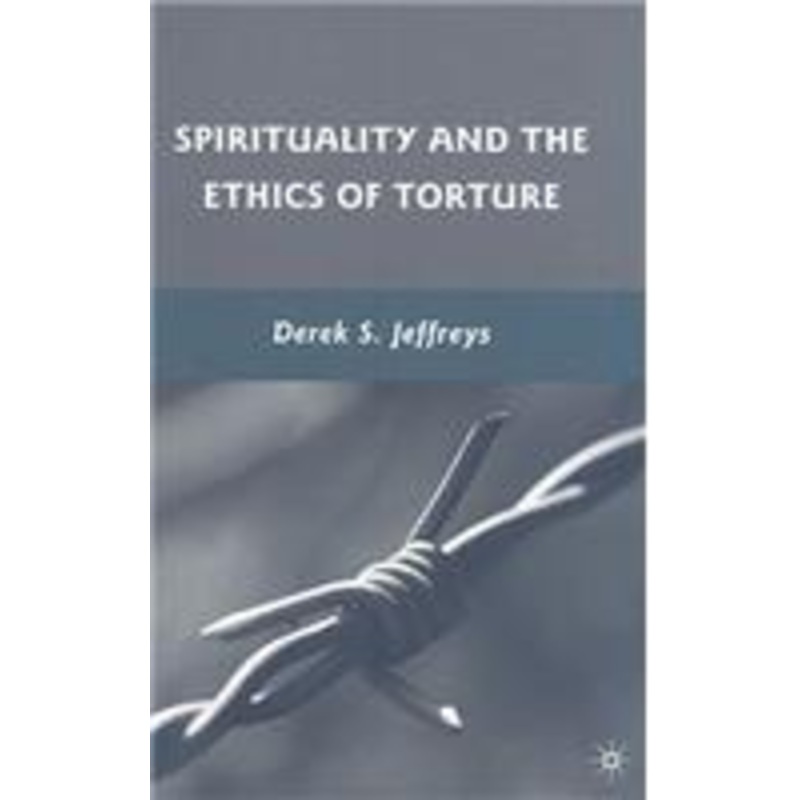 spirituality and the ethics of torture