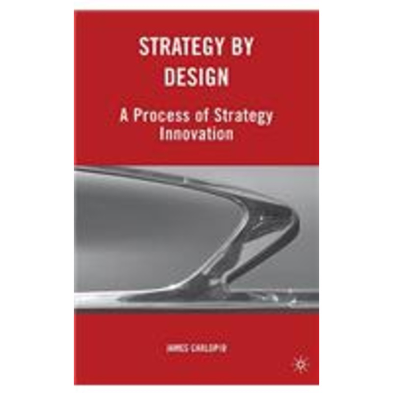 strategy by design: a process of strategy innovation