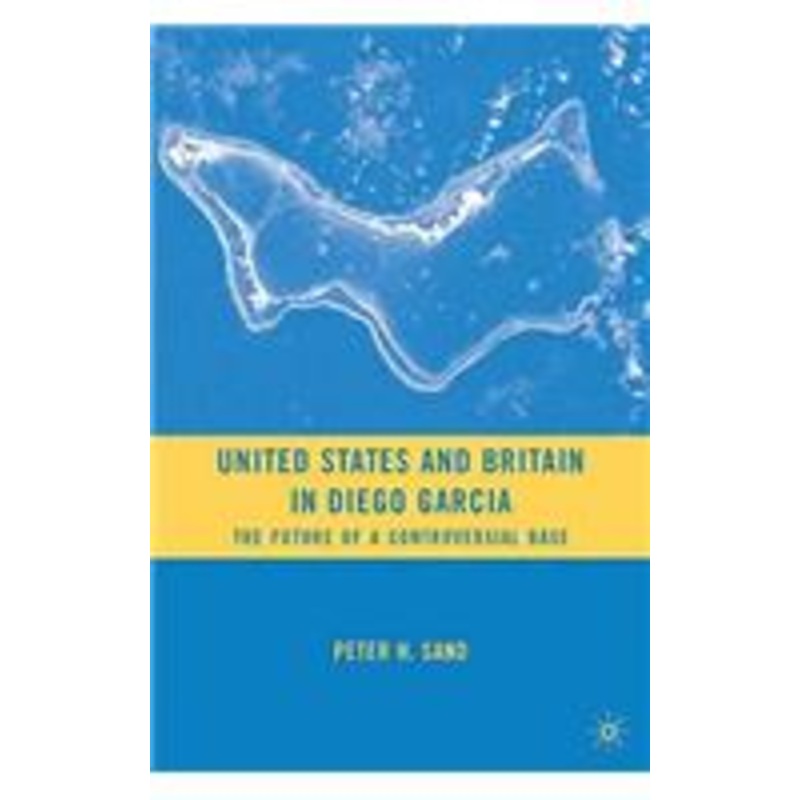 united states and britain in diego garcia: the future of a controversial base