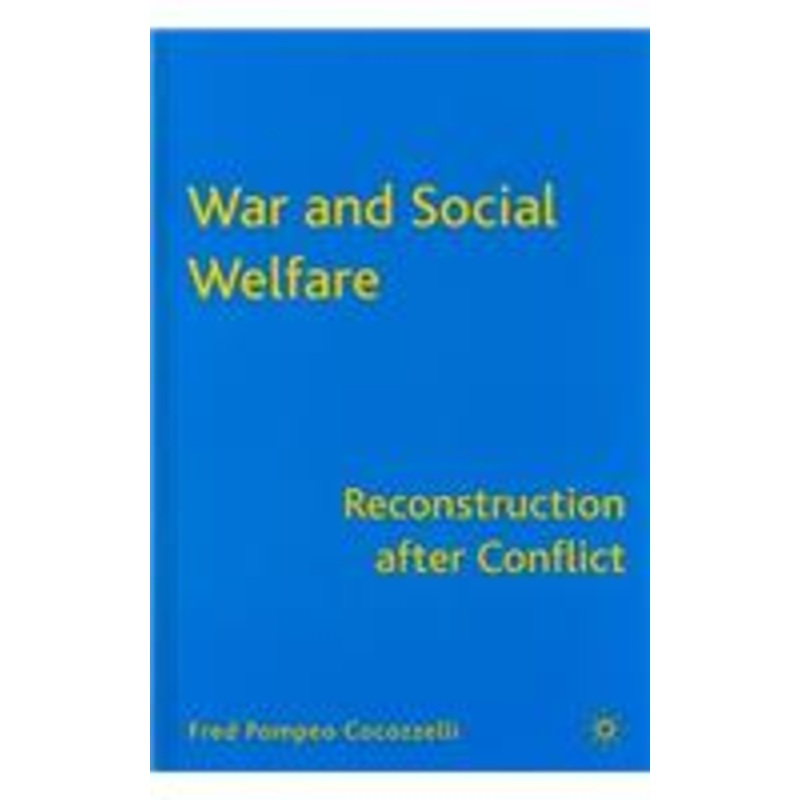 war and social welfare: reconstruction after conflict