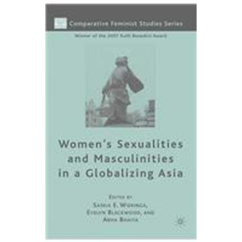 women’s sexualities and masculinities in a globalizing asia