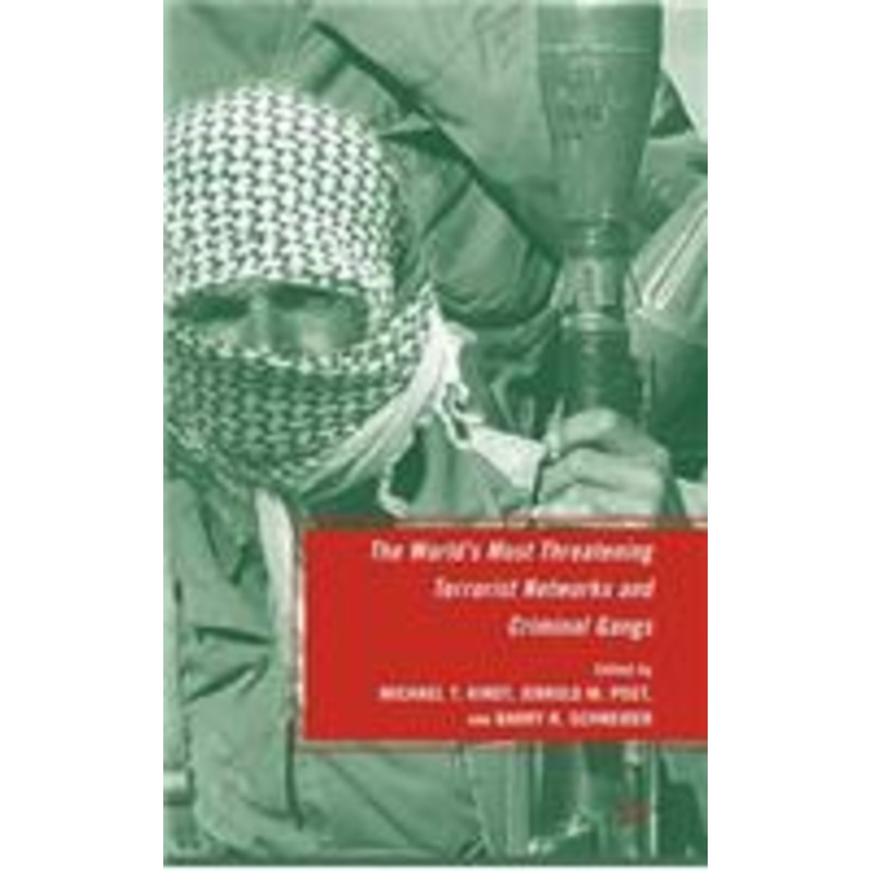world’s most threatening terrorist networks and criminal gangs