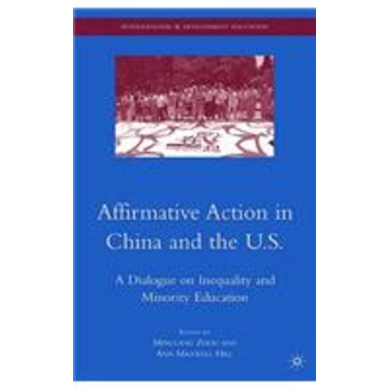 affirmative action in china and the u.s.: a dialogue on inequality and minority education