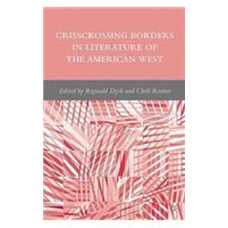 crisscrossing borders in literature of the american west