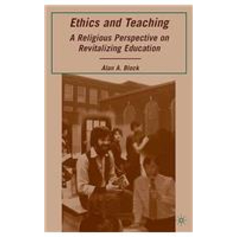 ethics and teaching: a religious perspective on revitalizing education