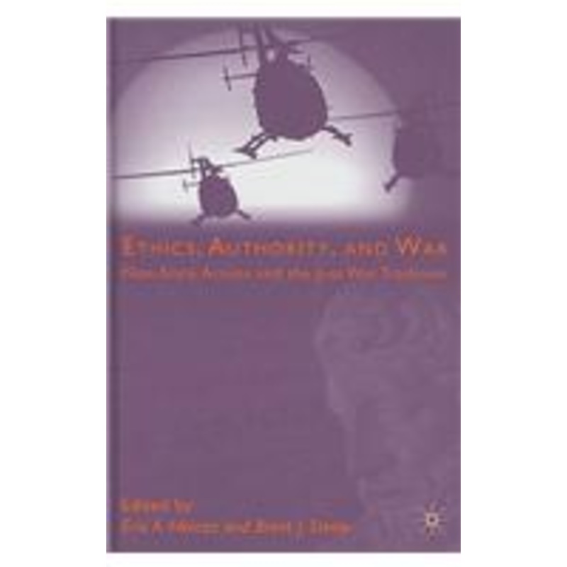 ethics, authority, and war: non-state actors and the just war tradition