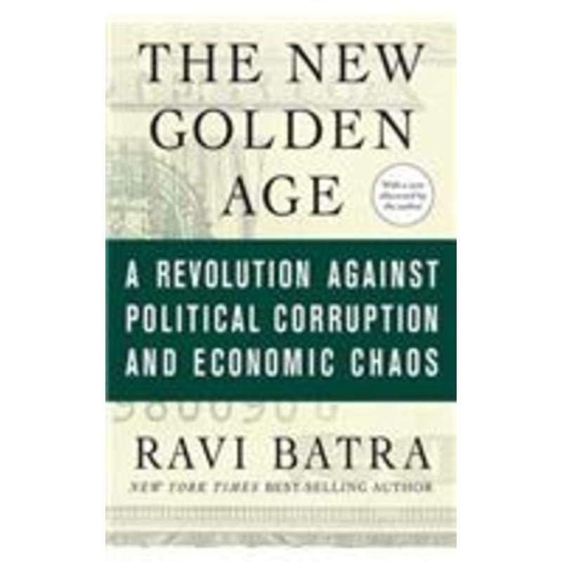 new golden age: a revolution against political corruption and economic chaos