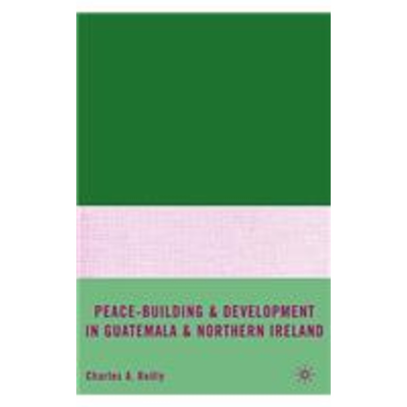 peace-building and development in guatemala and northern ireland