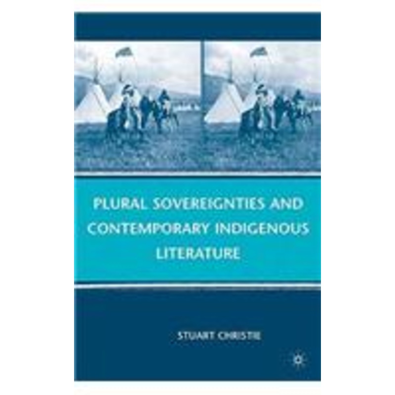 plural sovereignties and contemporary indigenous literature