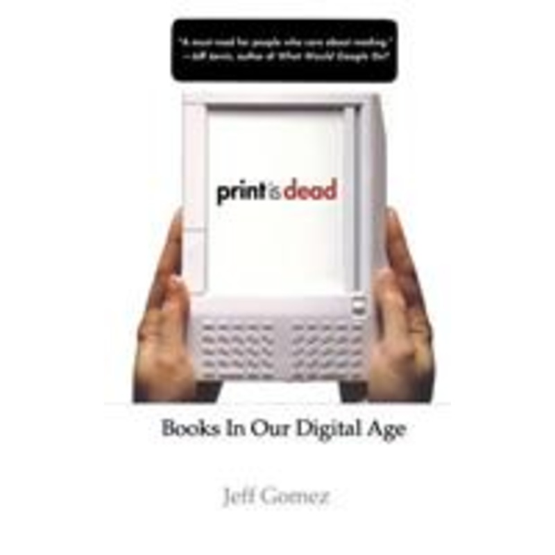 print is dead: books in our digital age
