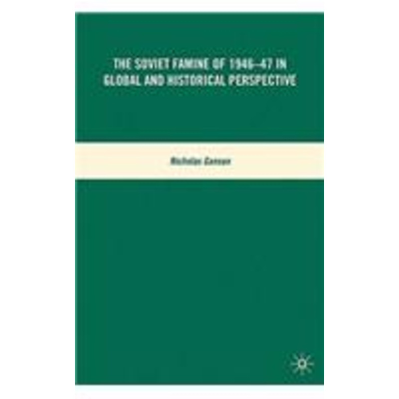 soviet famine of 1946-47 in global and historical perspective