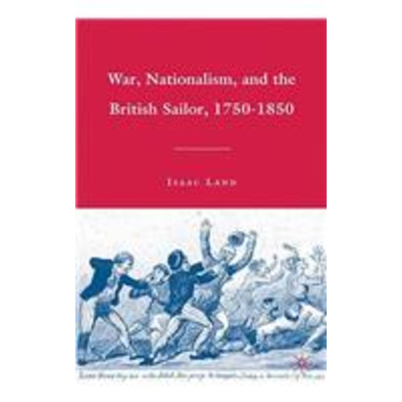 war, nationalism, and the british sailor, 1750-1850