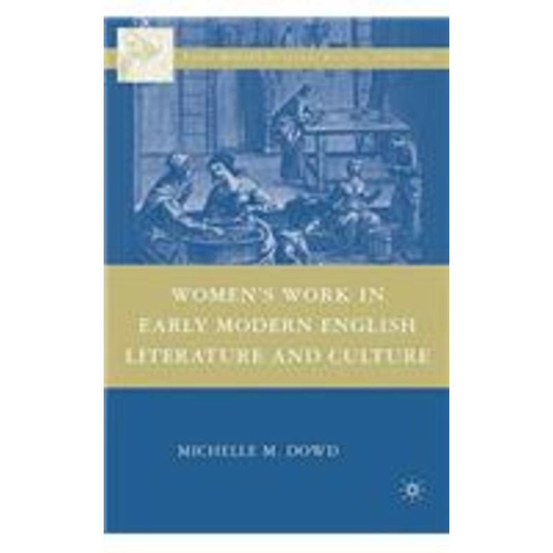 women’s work in early modern english literature and culture