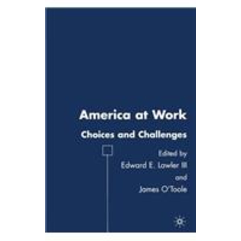 america at work: choices and challenges