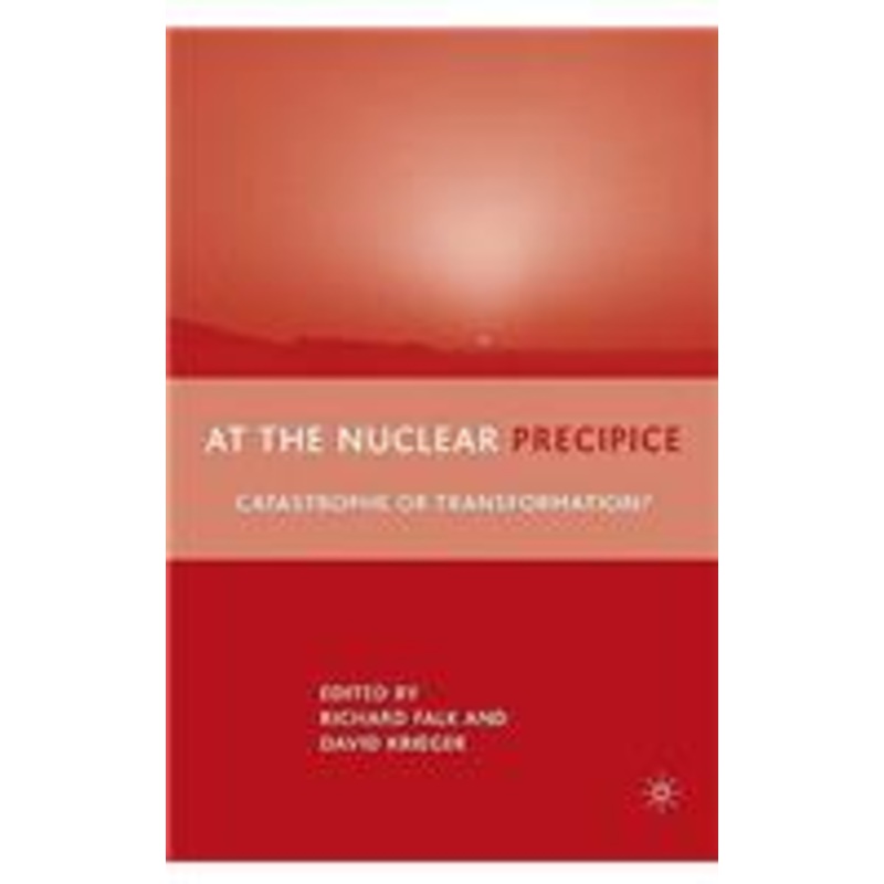 at the nuclear precipice: catastrophe or transformation?