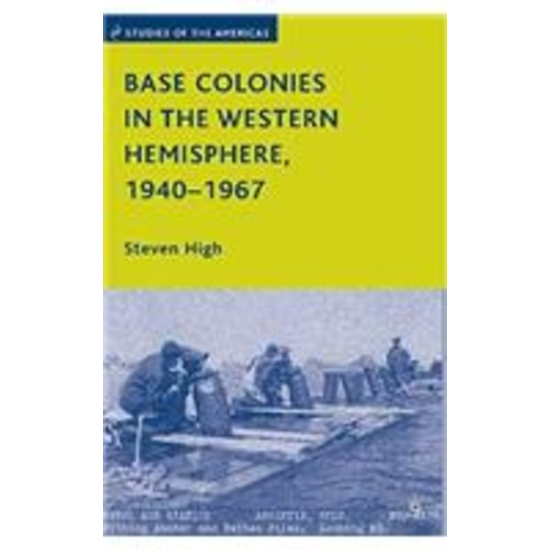 base colonies in the western hemisphere, 1940-1967