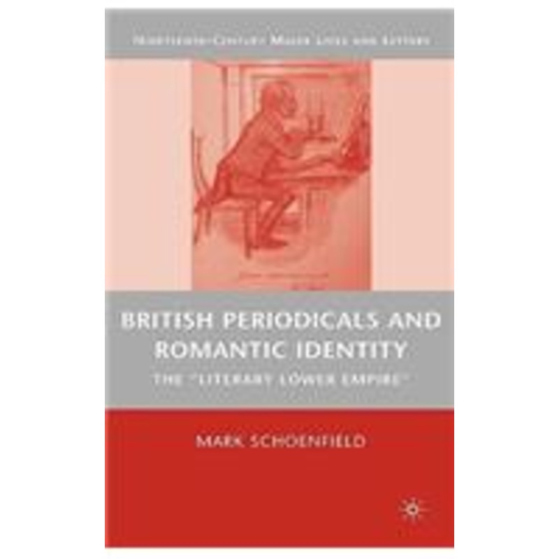 british periodicals and romantic identity: the literary lower empire