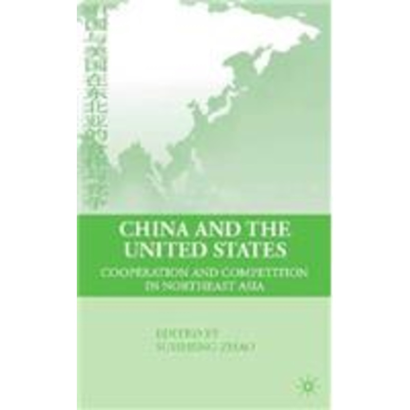 china and the united states: cooperation and competition in northeast asia