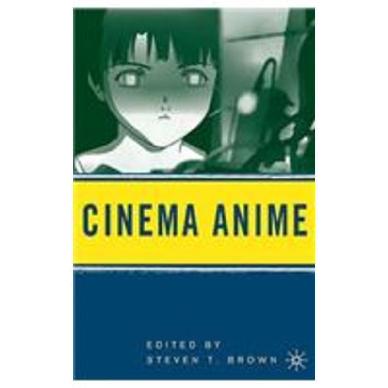 cinema anime: critical engagements with japanese animation