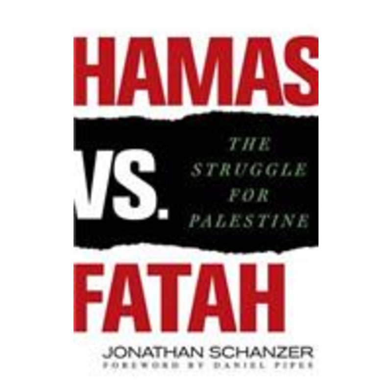 hamas vs. fatah: the struggle for palestine