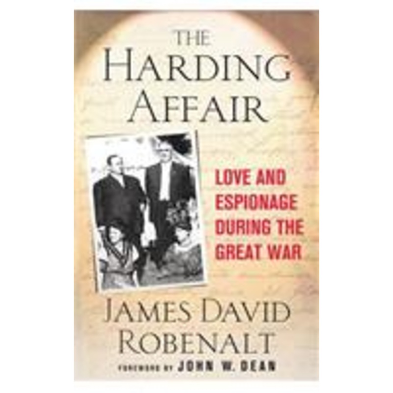 harding affair: love and espionage during the great war