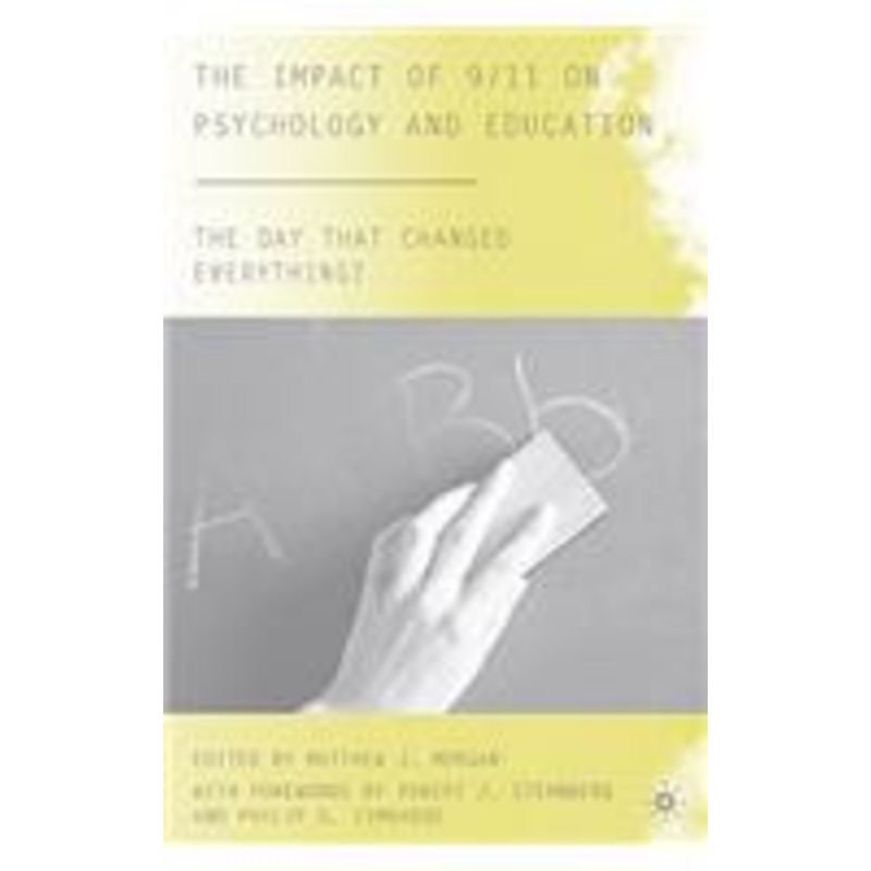 impact of 9/11 on psychology and education: the day that changed everything?
