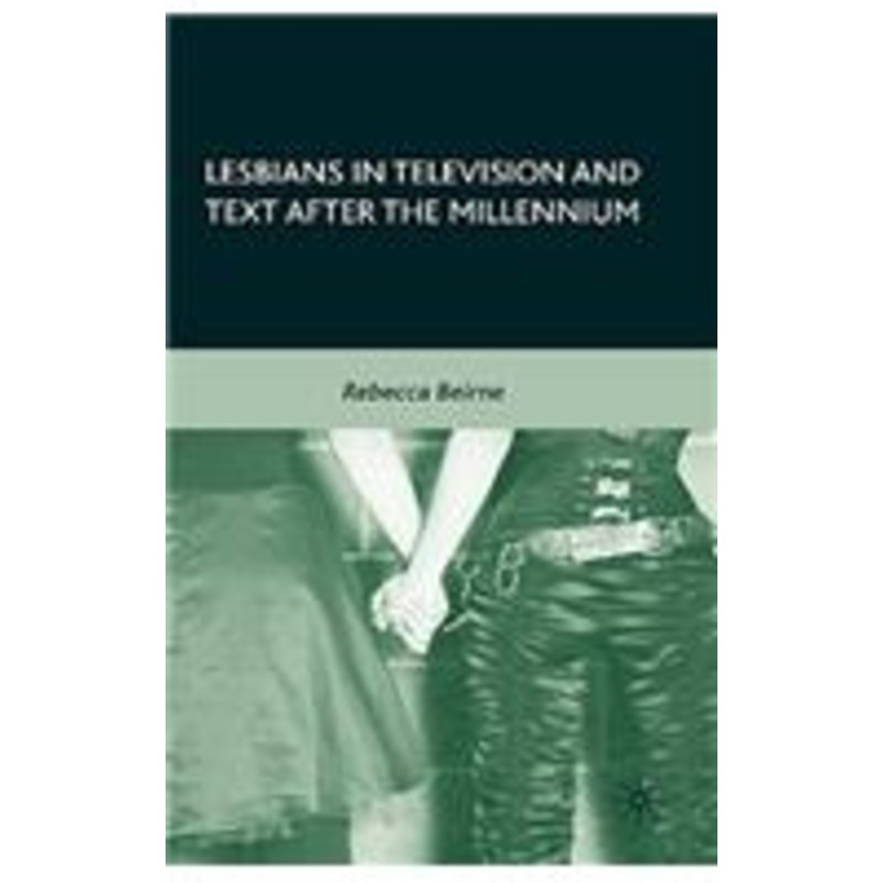 lesbians in television and text after the millennium