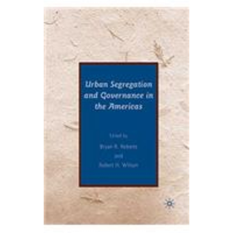 urban segregation and governance in the americas