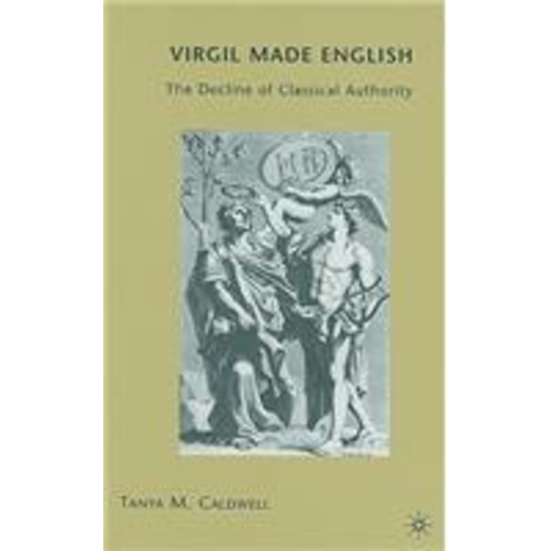 virgil made english: the decline of classical authority