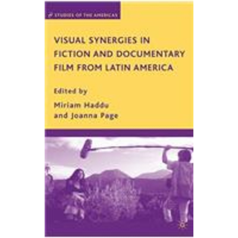 visual synergies in fiction and documentary film from latin america