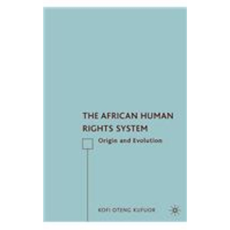 african human rights system: origin and evolution
