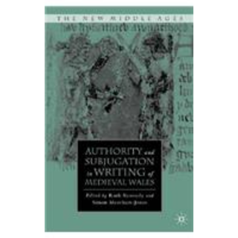 authority and subjugation in writing of medieval wales