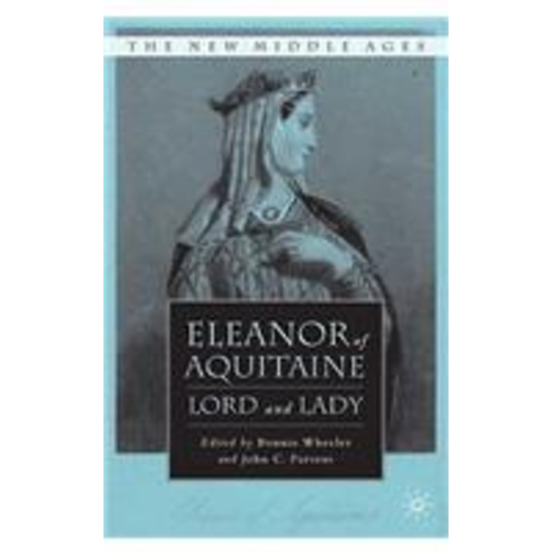 eleanor of aquitaine: lord and lady