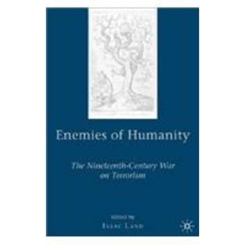 enemies of humanity: the nineteenth-century war on terrorism