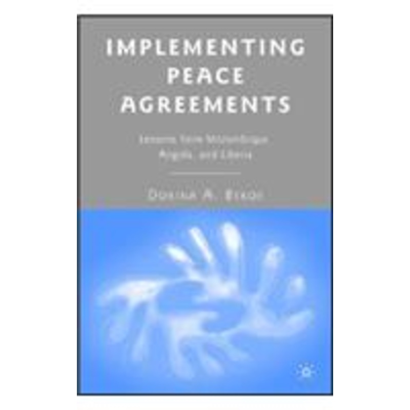 implementing peace agreements: lessons from mozambique, angola, and liberia