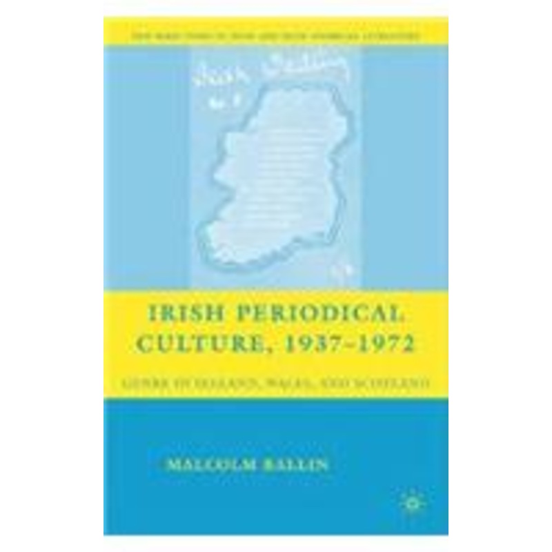 irish periodical culture, 1937-1972: genre in ireland, wales, and scotland