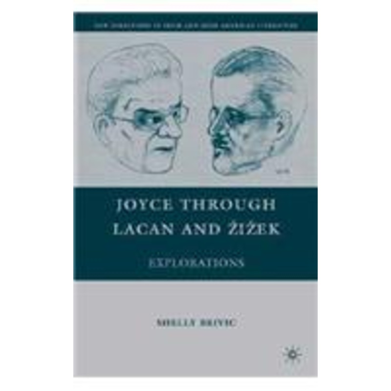 joyce through lacan and zizek: explorations