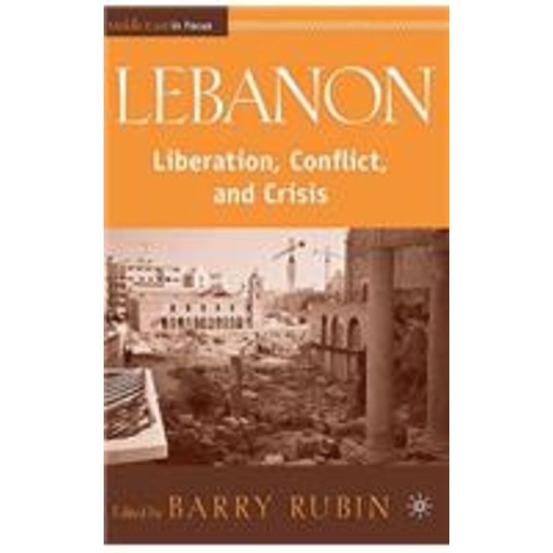 lebanon: liberation, conflict, and crisis