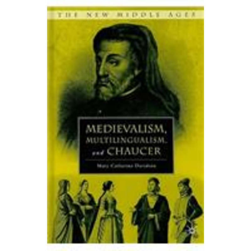 medievalism, multilingualism, and chaucer