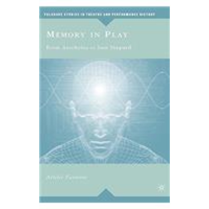 memory in play: from aeschylus to sam shepard