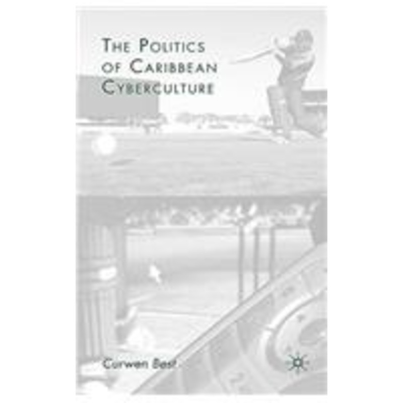 politics of caribbean cyberculture